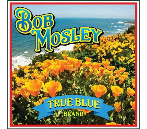 MOSLEY, BOB - TRUE BLUE CD
