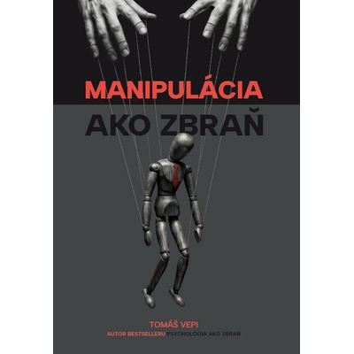 Manipulácia ako zbraň - Tomáš Vepi