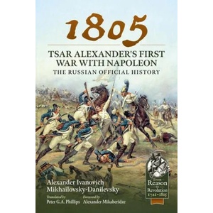 1805 - Tsar Alexander's First War with Napoleon (ISBN: 9781915113856)