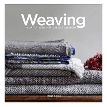 Weaving: The Art of Sustainable Textile Creation | Maria Sigma