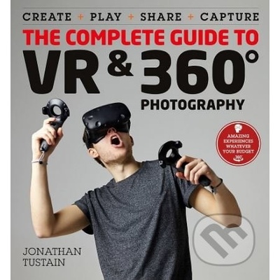 Complete Guide to VR - Make, Enjoy, and Share & Play Paperback