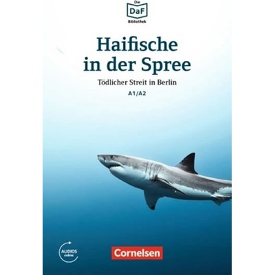 Die DaF-Bibliothek: A1-A2 - Haifische in der Spree: Tödlicher Streit in Berlin. Lektüre - Dittrich, R.