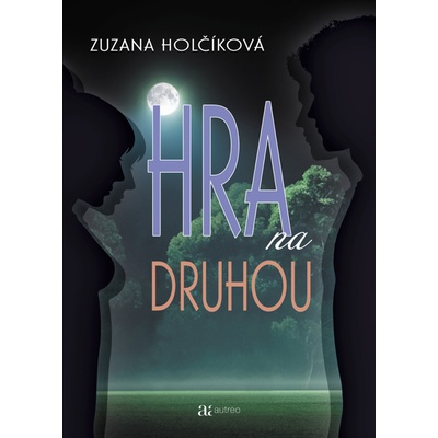 Hra na druhou - Zuzana Holčíková