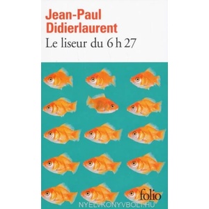 Le liseur du 6h27 | Jean-Paul Didierlaurent (ISBN: 9782070461448)