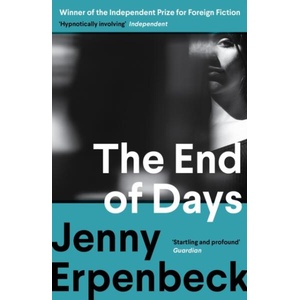 The End of Days | Jenny Erpenbeck (ISBN: 9781803512525)