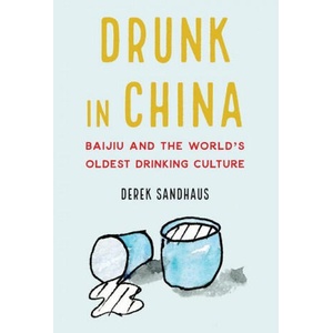 Drunk in China | Derek Sandhaus (ISBN: 9781640125087)