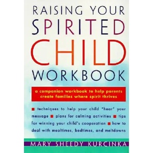 Raising Your Spirited Child Workbook | Mary Sheedy Kurcinka (ISBN: 9780060952402)