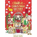 Charlie and the Christmas Factory - Roald Dahl