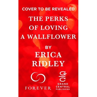 Little, Brown Book Group The Perks of Loving a Wallflower | Erica Ridley