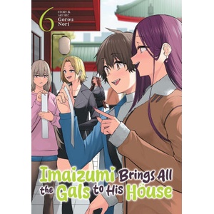 Imaizumi Brings All the Gals to His House Vol. 6 (2026)