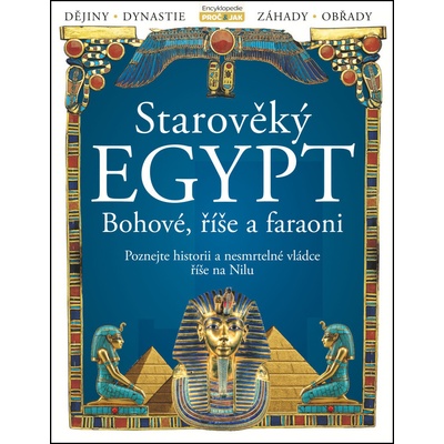Starověký Egypt: Bohové, říše a faraoni