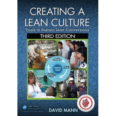 Creating a Lean Culture Third Edition - David Mann