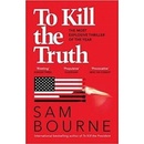 To Kill the Truth