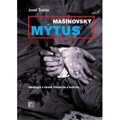 Mašínovský mýtus - Josef Švéda