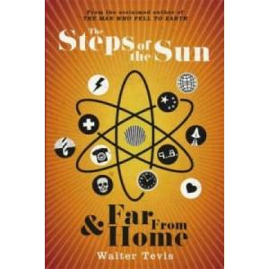 Steps of the Sun and Far From Home | Walter Tevis (2016)