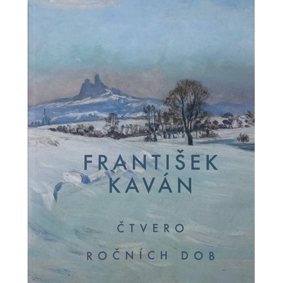 František Kaván: Čtvero ročních dob | PhDr. Michael Zachař