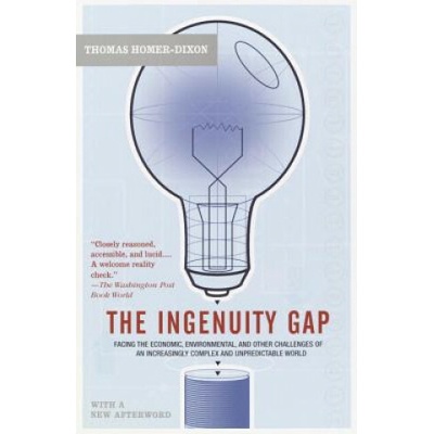 The Ingenuity Gap: Facing the Economic, Environmental, and Other Challenges of an Increasingly Complex and Unpredictable Future