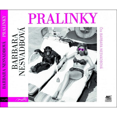Pralinky - Barbara Nesvadbová