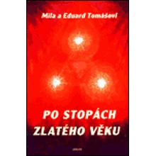 Po stopách zlatého věku - Eduard Tomáš, Míla Tomášová