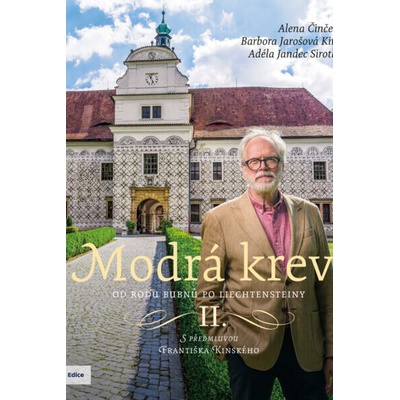 Modrá krev II. - Alena Činčerová, Barbora Jarošová Kinská, Adéla Jandec Sirotková