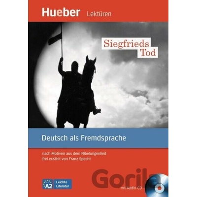 Siegfrieds Tod zjednodušené čítanie v nemčine A2 vr. audioCD nemecké čítanie v origináli vr. CD úroveň A2 edícia Leichte Literatur