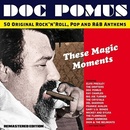DOC POMUS: THESE MAGIC MOMENTS - CD