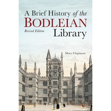 A Brief History of the Bodleian Library - Clapinson MaryPevná vazba