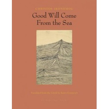 Good Will Come from the Sea Ikonomou ChristosPaperback