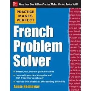 Practice Makes Perfect French Problem Solver | Annie Heminway (2013)