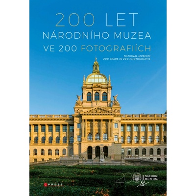 200 let Národního muzea ve 200 fotografiích - CPRESS