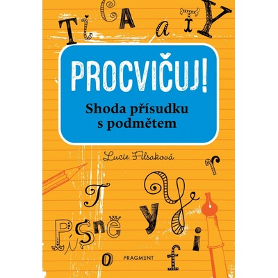 Procvičuj! Shoda přísudku s podmětem - Lucie Filsaková