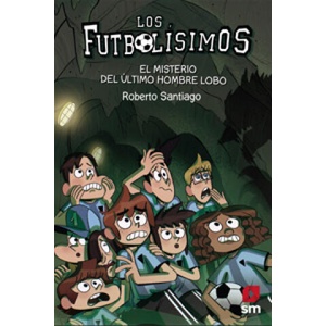Futbolisimos | ROBERTO SANTIAGO (ISBN: 9788413181233)