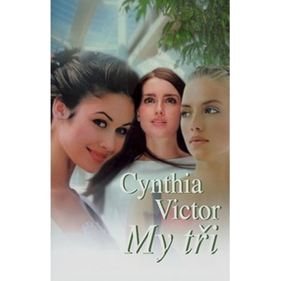 My tři - Cynthia Victor, Zbyněk Janáček