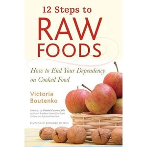 12 Steps to Raw Foods | Victoria Boutenko (ISBN: 9781556436512)
