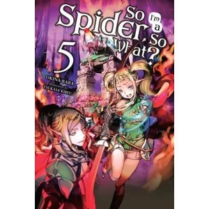 So I'm a Spider, So What? Vol. 5 (ISBN: 9781975301941)