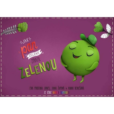 Jak pan Zelený ztratil zelenou - Eva Martina Jones, Jana Župová