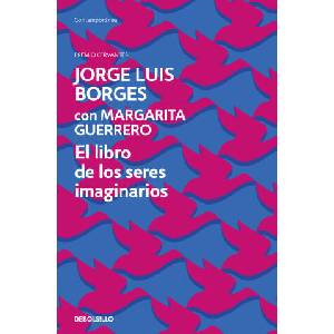 El libro de los seres imaginarios | BORGES, JORGE LUIS (ISBN: 9788466361316)