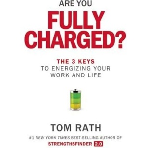 Are You Fully Charged? | Tom Rath (ISBN: 9781939714039)