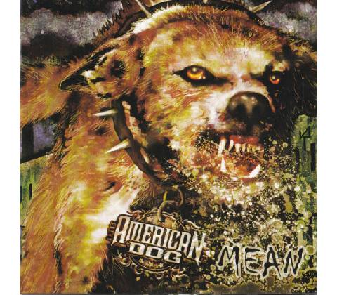 AMERICAN DOG: MEAN CD