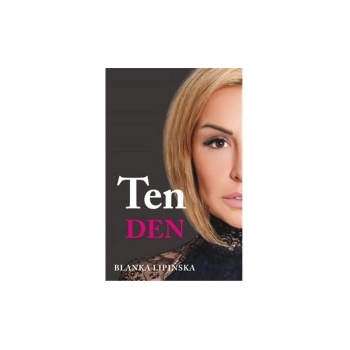 TEN DEN - Lipinská Blanka