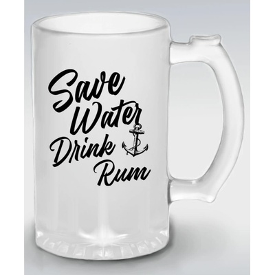 Save Water Drink RUM V4 Půllitr skleněný 500 ml