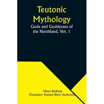 Teutonic Mythology | Viktor Rydberg