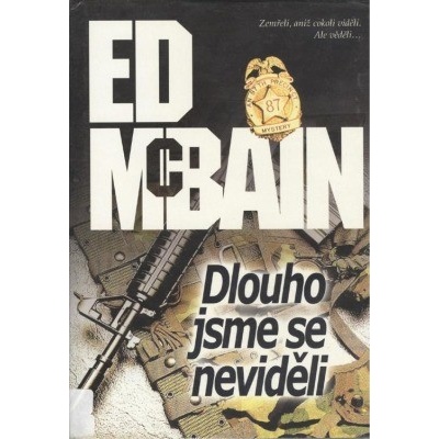 Dlouho jsme se neviděli - Ed McBain