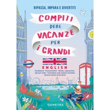 Compiti delle vacanze per i grandi. English. Ripassa, impara e divertiti