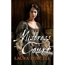 Mistress of the Court - Georgian Queens - Pape... - Laura Purcell