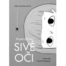 Mamičkine sivé oči
