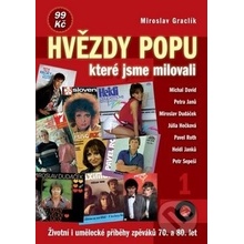 Hvězdy popu, které jsme milovali 1 - Graclík Miroslav