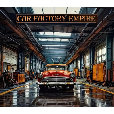 Car Factory Empire