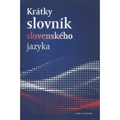 Krátky slovník slovenského jazyka