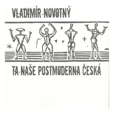 Ta naše postmoderna česká…